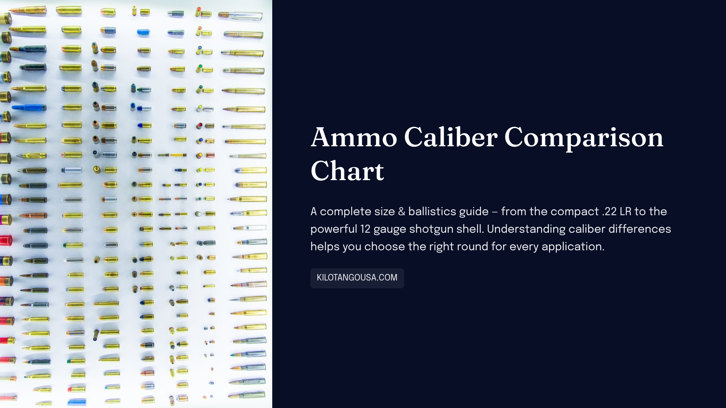 Ammo caliber comparison chart — size and ballistics guide by Kilo Tango