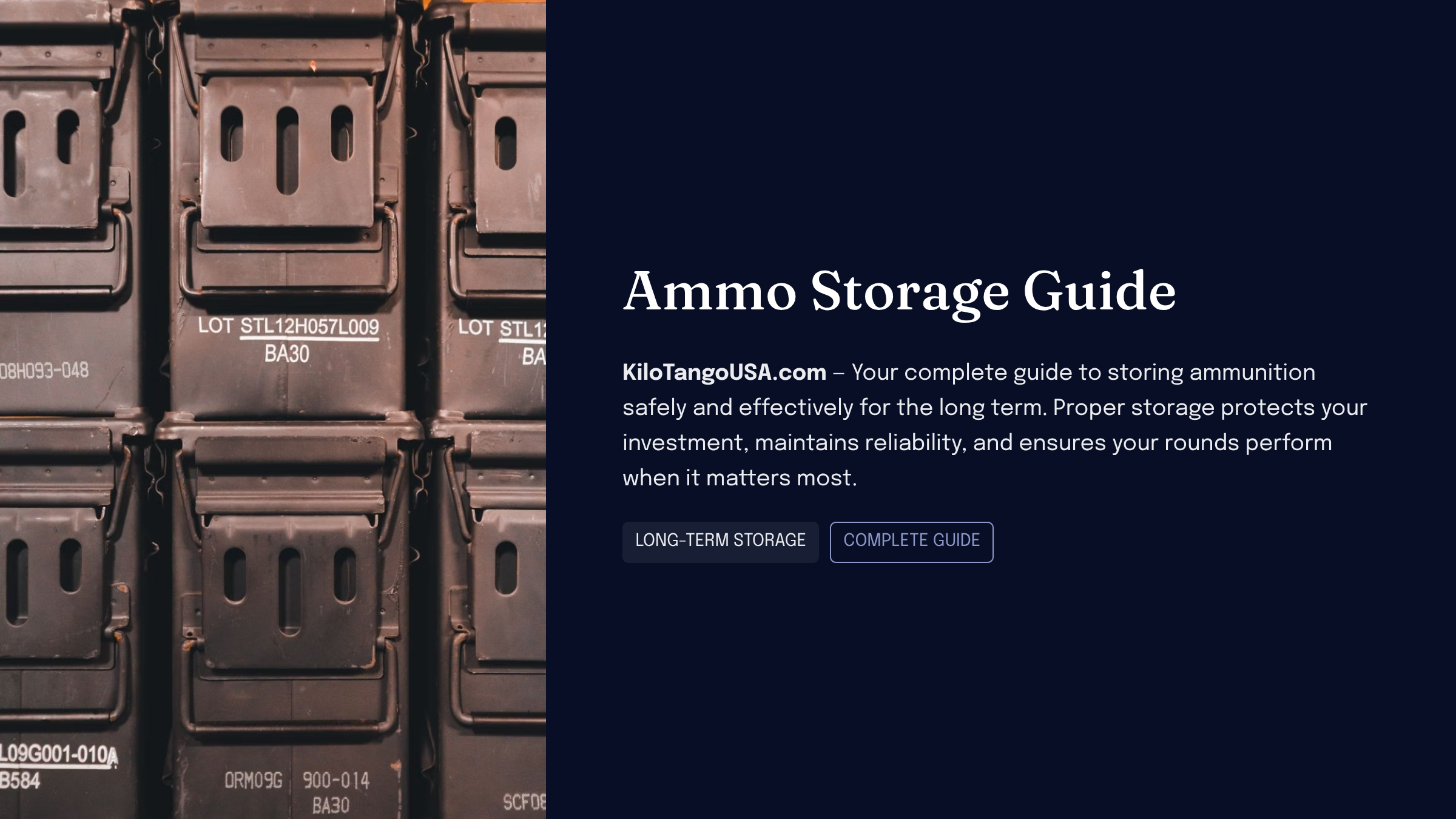 How to store ammo long term — ammo cans, desiccant and ideal conditions, Kilo Tango storage guide
